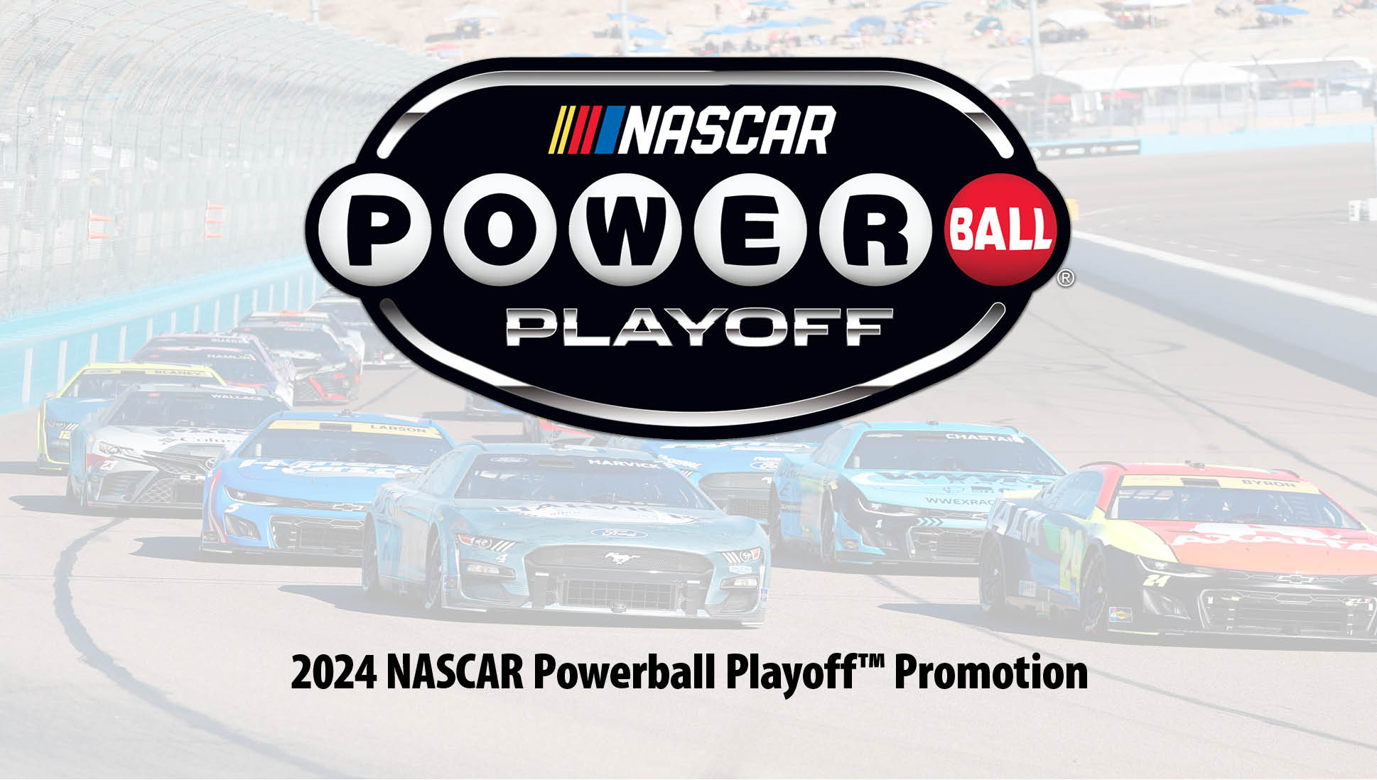 Nascar Powerball Playoff Logo over an image of racecars on a racetrack. Black text reads "2024 Nascar Powerball Playoff Promotion"