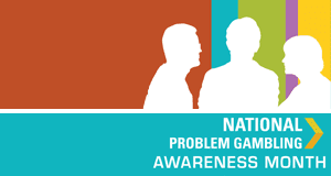 On top half of image are white silhouettes of three people talking on a striped multi-color background. Bottom half of image says "National Problem Gambling Awareness Month" on an aqua background